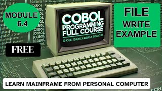 Module 64 COBOL File Write Practical  COBOL Programming Full Course [upl. by Flora44]