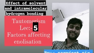 enolisation  effect of solvent and intramolecular hydrogen bonding [upl. by Casady]