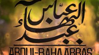 Beautiful Bahai Prayer in Abdul Bahas voice [upl. by Olen]