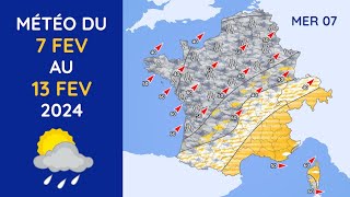 Météo du Mercredi 7 au Mardi 13 Février 2024 [upl. by Mannos462]