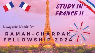 Study in France RamanCharpak Fellowship 2024  Multiple Domains france studyabroad fellowships [upl. by Leksehcey]