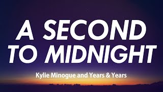 Kylie Minogue and Years amp Years  A Second to Midnight Lyrics [upl. by Annotahs]