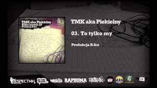 TMK aka Piekielny  RIce  03 To tylko my  KILKA KARTEK LP [upl. by Ellehc]