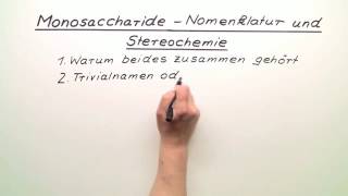 MONOSACCHARIDE  NOMENKLATUR UND STEREOCHEMIE  Chemie [upl. by Bausch]