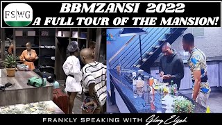 BBMZANSI 2022 FULL TOUR OF THE MANSION WITH LAWRENCE  BIG BROTHER MZANSI SEASON 3  GLORY ELIJAH [upl. by Deloris]