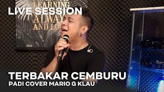 Padi  Terbakar Cemburu MGK LIVE SESSION [upl. by Anitsirt]