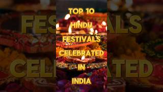 Top 10 Hindu Festivals Celebrated in India [upl. by Mirabella122]