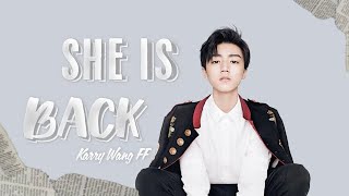 〚 Karry Wang FF 〛 She is Back EP3 [upl. by Emelyne]