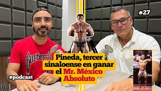 Alonso Pineda La dura realidad detrás del Mr México Absoluto 2012  El Persinado Podcast Ep 27 [upl. by Naara]