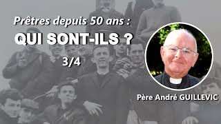 Prêtre depuis 50 ans  Père André Guillevic [upl. by Yrocaj645]