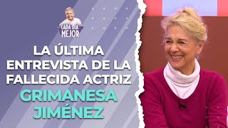 La última entrevista de la fallecida actriz GRIMANESA JIMÉNEZ  Cap 299  CADA DÍA MEJOR TV 2023 [upl. by Yerocal]