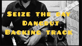 seize the day dangdut backing track [upl. by Bilac]