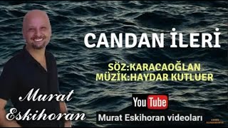 CANDAN İLERİ Murat Eskihoran [upl. by Tersina]