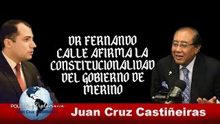 No a la Persecución a Merino Habla el Dr Fernando Calle Ex Diputado y Ex Magistrado del TC [upl. by Andromede]