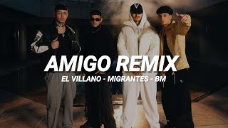 El Villano BM Migrantes  Amigo REMIX  LETRA [upl. by Eluj]