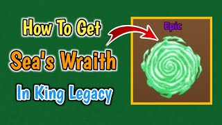 How To Get Seas Wraith In King Legacy Update 7  Seas Wraith Guide [upl. by Ethelda369]