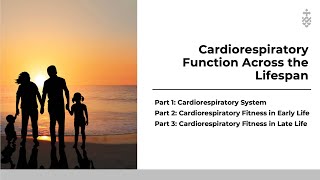 2023 Week 6 Cardiorespiratory Function Across the Lifespan [upl. by Acirrehs]