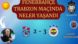 Trabzonspor 23 Fenerbahçe  Morinho Neden Yerlerde Yuvarlandı  Oğuzhan Çakır Maçı Nasıl Yönetti [upl. by Isayg406]