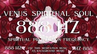 888 HZ  Spiritual Protection Frequency  Awaken Powerful Energy  AWAKENING NOW [upl. by Aamsa899]