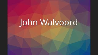 John Walvoord [upl. by Silloh]