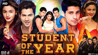 Student of the Year Full Movie Review amp Facts  Varun Dhawan  Alia Bhatt  Sidharth Malhotra  HD [upl. by Yneffit]