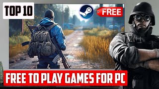 Top 10 FREE TO PLAY GamesSteam For Pc 2023 [upl. by Julianne547]