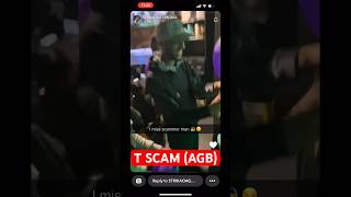 T Scam AGB Full Face Reveal [upl. by Leeland]