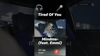 Tired Of You  Mindme feat Emmi Short Clip KDMusicandInspiration [upl. by Rehpinnej]