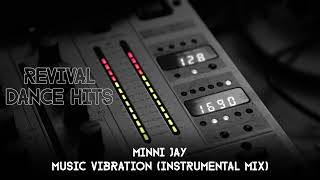 Minni Jay  Music Vibration Instrumental Mix HQ [upl. by Fay]