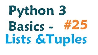 Python 3 Programming Tutorial  Lists and Tuples [upl. by Akcinehs731]