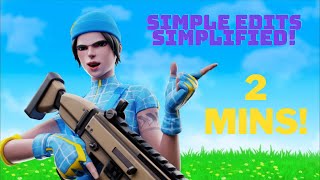 Fortnite Simple Edits SIMPLIFIED in 2 Minutes 🤩 [upl. by Nanci]