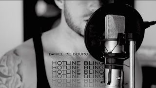 ☎️Drake  Hotline Bling Daniel de Bourg rendition📞📞📞 [upl. by Ylirama]