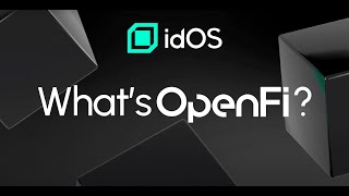 idOS  Whats OpenFi [upl. by Osana290]