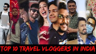 TOP 10 TRAVEL VLOGGERS IN INDIA  JULY 2020  ft NomadicIndian MithileshBackpacker and more [upl. by Llain]