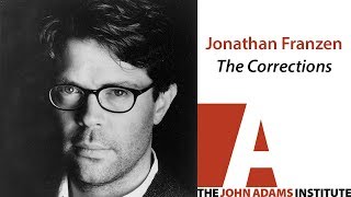 Jonathan Franzen on The Corrections  The John Adams Institute [upl. by Loggins225]