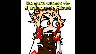 Rengoku cuando vio el uniforme de Mitsuri [upl. by Adnalu]