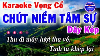 Karaoke Vọng Cổ Chút Niềm Tâm Sự Dây Kép  Anh Tuấn Cò [upl. by Aleunamme]