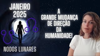 2025  A MUDANÇA DOS NODOS LUNARES PARA ONDE VAI A HUMANIDADE nodoslunares 2025 astrologia [upl. by Brooking]