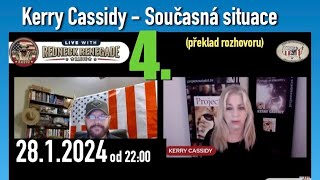 4 KERRY CASSIDY  Projekt Camelot Současná situace série překlady rozhovorů [upl. by Jefferey]