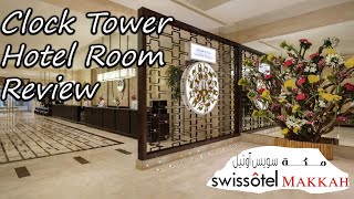 Swissotel Makkah Hotel Review  3 bed City view clock tower Hotel room review  Accor Hotels [upl. by Nogam]