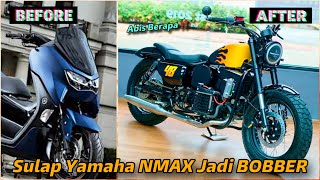 BIMSALABIM ‼️ SULAP YAMAHA NMAX JADI BOBBER  BOBBER TAPI MATIC 🔥 [upl. by Paugh775]