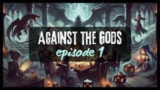 Against the Gods  Episode 1 [upl. by Aitsirhc]