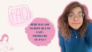 Bébé malade ne boit que du Lait estce normal [upl. by Alyce988]