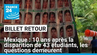 Mexique  dix ans après la disparition des 43 étudiants d’Ayotzinapa les questions demeurent [upl. by Lucilia219]