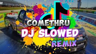 comethru dj slowed remix🔊🔥🔥เปิดโจ๊ๆวันสงกรานต์💦💦🌊 [upl. by Anyk]