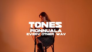 Every Other Way  Fionnuala  Tones Session [upl. by Cristobal]