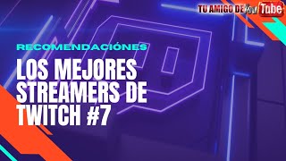 Los Mejores Streamers De Twitch 7 [upl. by Netsriik22]