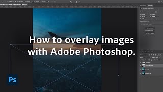 How To Overlay and Merge Images  Adobe Photoshop [upl. by Atcliffe]