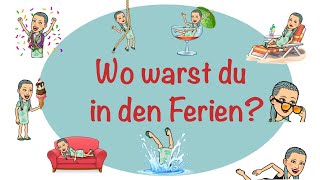 Wo warst du in den Ferien Schöne Ferien quotWarenquot Deutsch lernen  German holiday places [upl. by Erised]