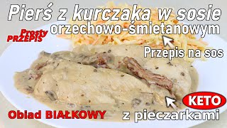 WYŚMIENITA pierś z kurczaka w sosie ORZECHOWYM  Jak zrobić SOS śmietanowo orzechowy❓ [upl. by Mannie]